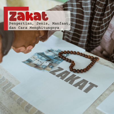 Zakat: Pengertian, Jenis, Manfaat, dan Cara Menghitungnya